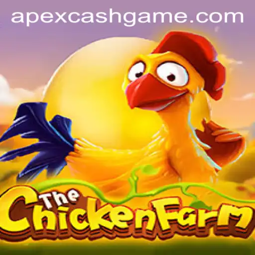 Dive into the Exciting World of ChickenFarm: An In-Depth Look at Gameplay and ApexCash